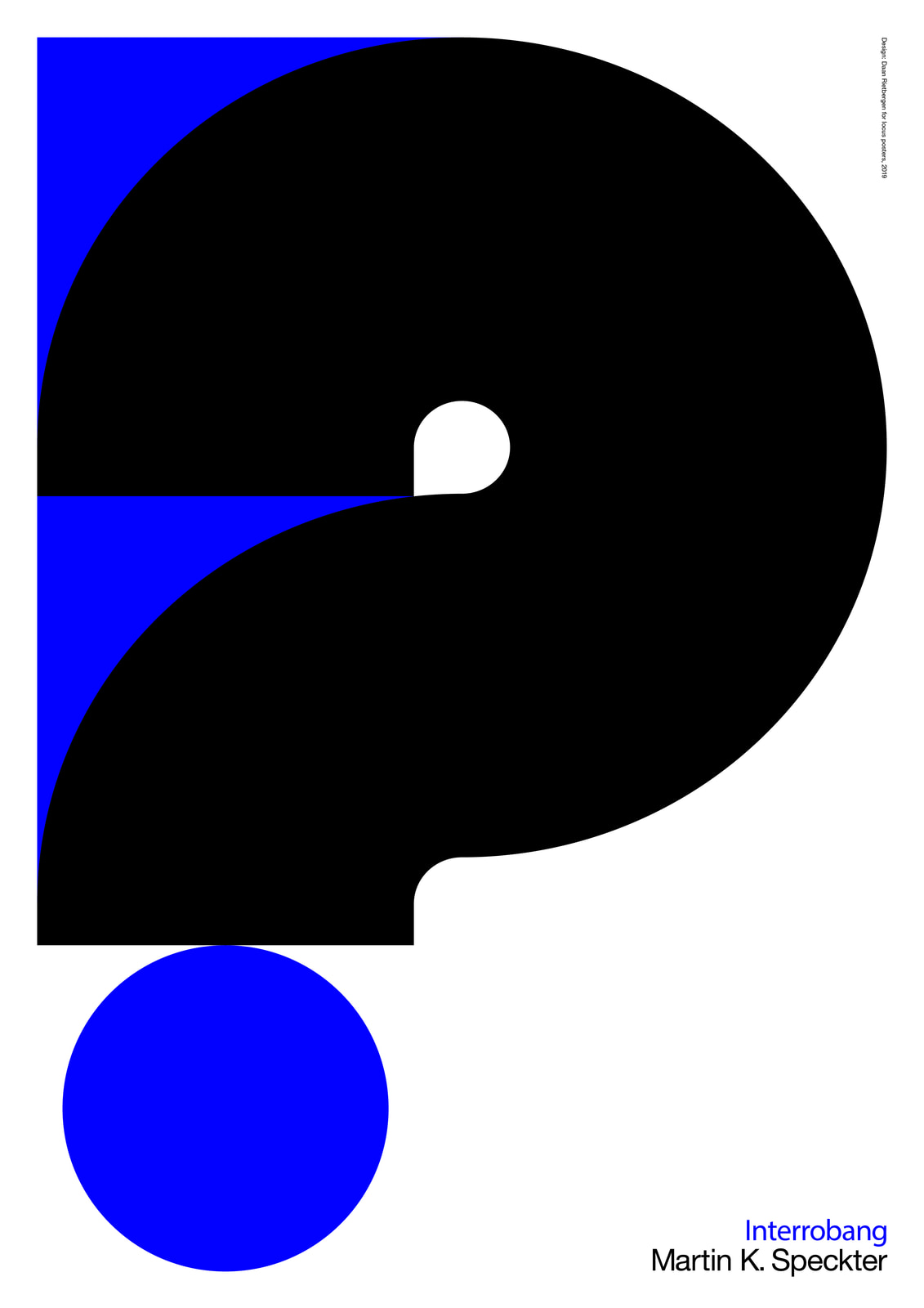 “Interrobang”, 2019, by Daan Rietbergen - typo/graphic posters